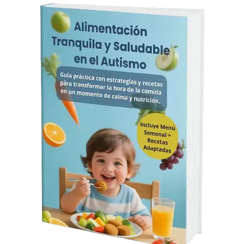 Ebook: Alimentación Tranquila y Saludable en el Autismo – Guía práctica + Recetas y Menú semanal